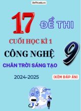 Tổng hợp 17 Đề thi cuối kỳ 1 Công nghệ 9 (Chân Trời Sáng Tạo) 2024-2025 (Kèm đáp án)